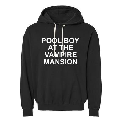 Pool Boy At The Vampire Mansion Garment-Dyed Fleece Hoodie