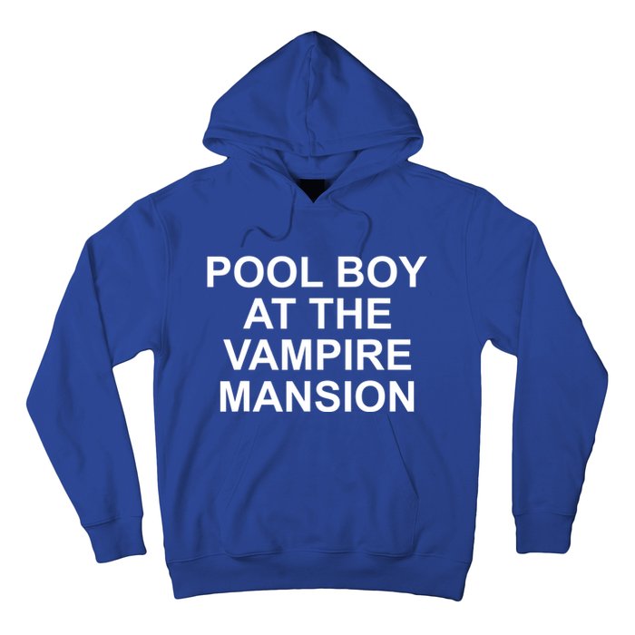 Pool Boy At The Vampire Mansion Hoodie