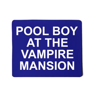 Pool Boy At The Vampire Mansion Mousepad