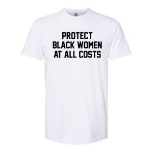 Protect Black At All Costs Gift Best Resist Softstyle CVC T-Shirt