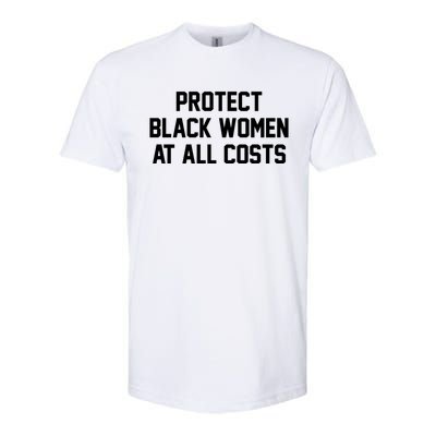 Protect Black At All Costs Gift Best Resist Softstyle CVC T-Shirt