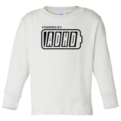 Powered By ADHD Toddler Long Sleeve Shirt