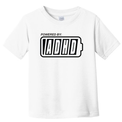 Powered By ADHD Toddler T-Shirt