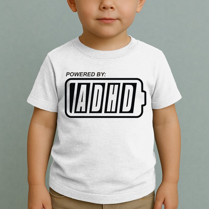 Powered By ADHD Toddler T-Shirt