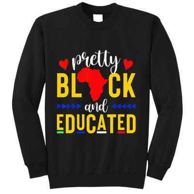 Pretty Black and Educated I Am The Strong African Queen  Sweatshirt