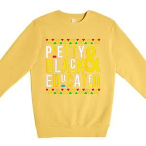 Pretty Black And Educated Black History Month Funny Apparel Premium Crewneck Sweatshirt