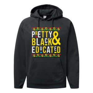 Pretty Black And Educated Black History Month Funny Apparel Performance Fleece Hoodie