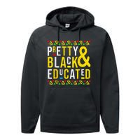 Pretty Black And Educated Black History Month Funny Apparel Performance Fleece Hoodie