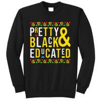 Pretty Black And Educated Black History Month Funny Apparel Sweatshirt