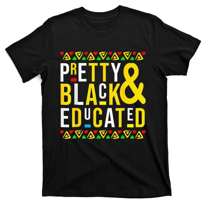 Pretty Black And Educated Black History Month Funny Apparel T-Shirt