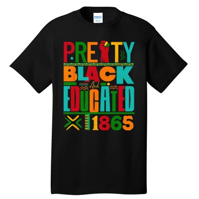 Pretty Black and Educated I Am The Strong African Queen Tall T-Shirt