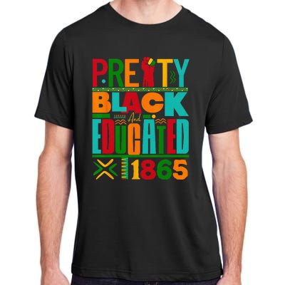 Pretty Black and Educated I Am The Strong African Queen Adult ChromaSoft Performance T-Shirt