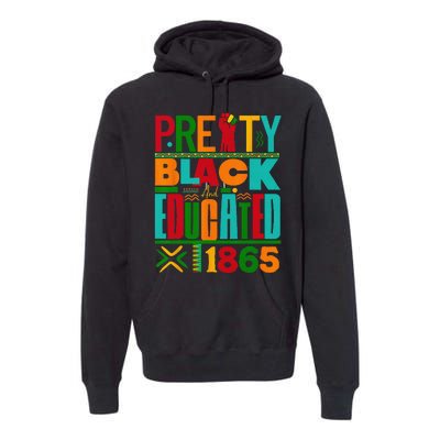 Pretty Black and Educated I Am The Strong African Queen Premium Hoodie