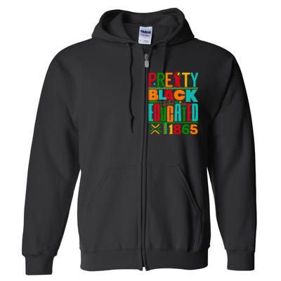 Pretty Black and Educated I Am The Strong African Queen Full Zip Hoodie