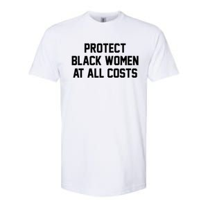 Protect Black At All Costs Gift Best Resist Sweater Softstyle CVC T-Shirt