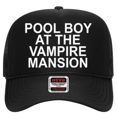 Pool Boy At The Vampire Mansion High Crown Mesh Back Trucker Hat