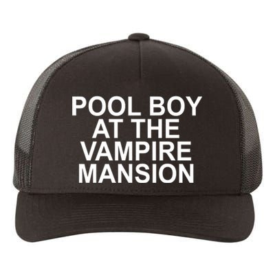 Pool Boy At The Vampire Mansion Yupoong Adult 5-Panel Trucker Hat