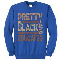 Pretty Black And Educated Melanin Black History Juneteenth Gift Sweatshirt