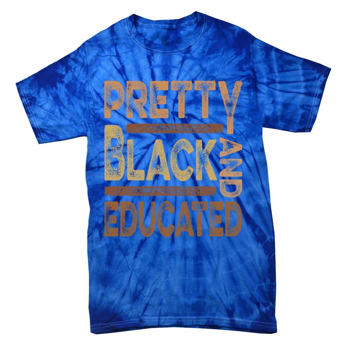 Pretty Black And Educated Melanin Black History Juneteenth Gift Tie-Dye T-Shirt