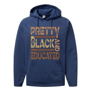 Pretty Black And Educated Melanin Black History Juneteenth Gift Performance Fleece Hoodie