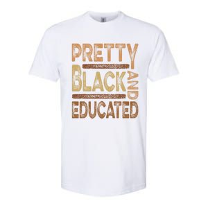 Pretty Black And Educated Melanin Black History Juneteenth Gift Softstyle CVC T-Shirt