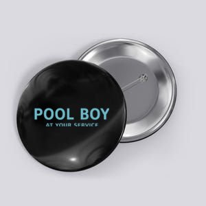 Pool Boy At Your Service Button