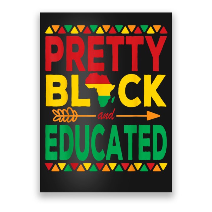 Pretty Black And Educated Black Strong African American Poster