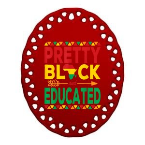 Pretty Black And Educated Black Strong African American Ceramic Oval Ornament