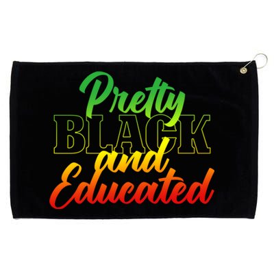 Pretty Black And Educated Melanin Bhm Black History Month Cool Gift Grommeted Golf Towel