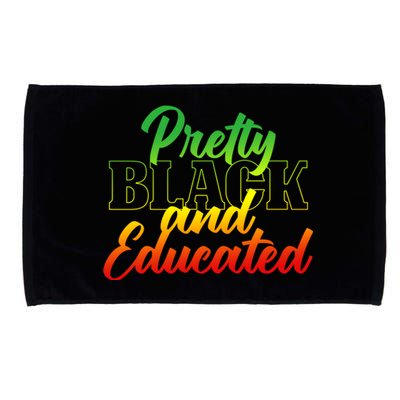 Pretty Black And Educated Melanin Bhm Black History Month Cool Gift Microfiber Hand Towel