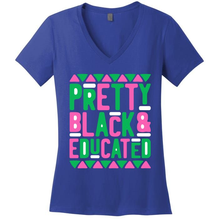 Pretty Black And Educated Melanin Queen Black History Month Gift Women's V-Neck T-Shirt