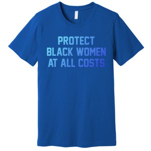 Protect Black At All Costs Gift Best Resist Premium T-Shirt