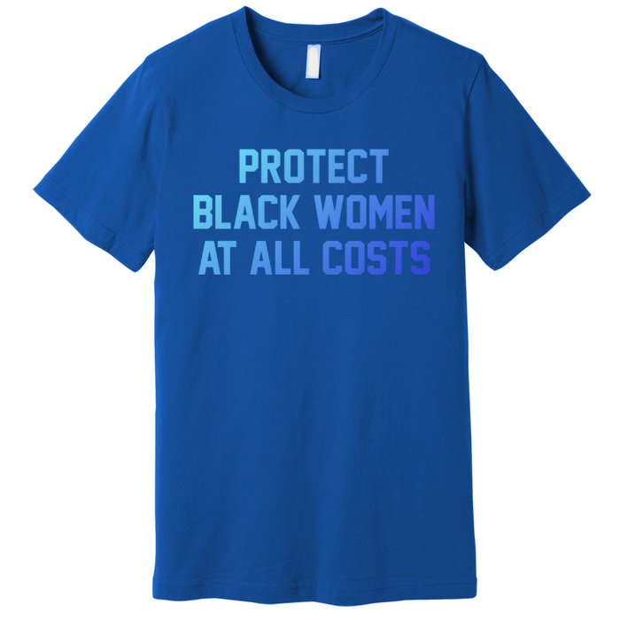 Protect Black At All Costs Gift Best Resist Premium T-Shirt