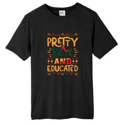 Pretty Black And Educated For Me For Black History Month Gift Tall Fusion ChromaSoft Performance T-Shirt