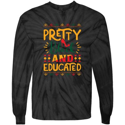 Pretty Black And Educated For Me For Black History Month Gift Tie-Dye Long Sleeve Shirt