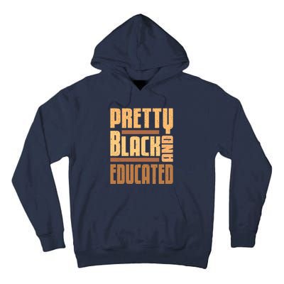 Pretty Black And Educated Black History Month Blm Melanin Tall Hoodie