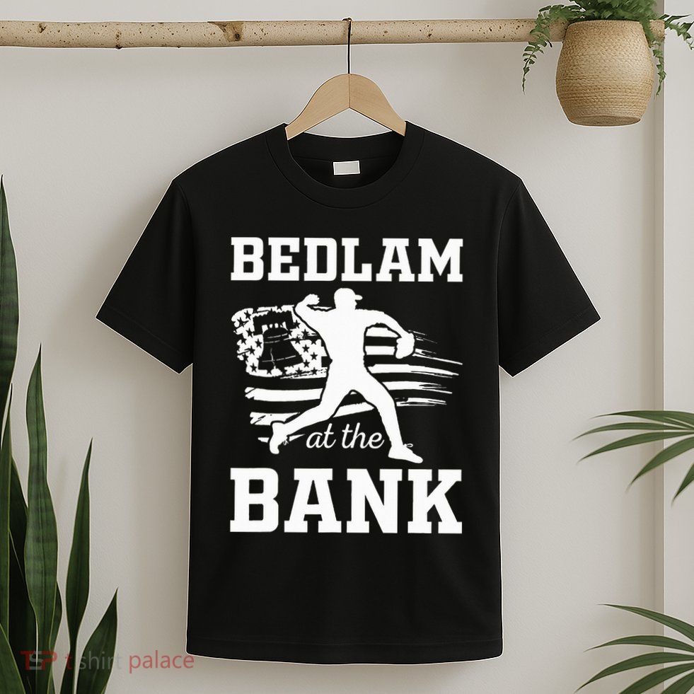 P.H.I.L.L.Y Bedlam Bedlam At The Bank Philadelphia Baseball T-Shirt