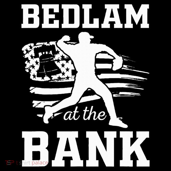 P.H.I.L.L.Y Bedlam Bedlam At The Bank Philadelphia Baseball T-Shirt