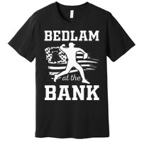 P.H.I.L.L.Y Bedlam Bedlam At The Bank Philadelphia Baseball Premium T-Shirt