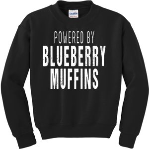 Powered By Blueberry Muffins Lover Funny Kids Sweatshirt