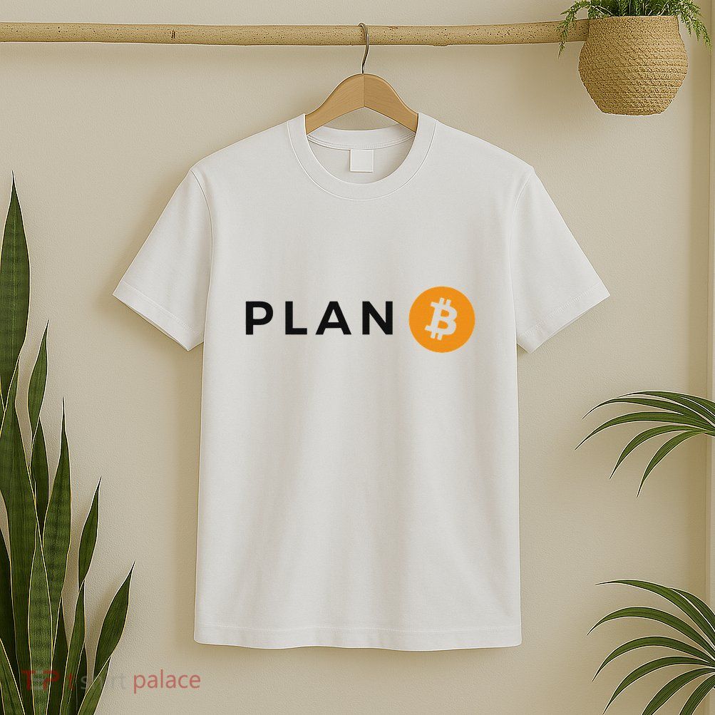 Plan B Bitcoin Cryptocurrency Trade Btc Hodl Blockchain T-Shirt
