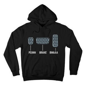 Pshhh Brake Bwaaa Drag Race Funny Racing Car Racer Gift Tall Hoodie