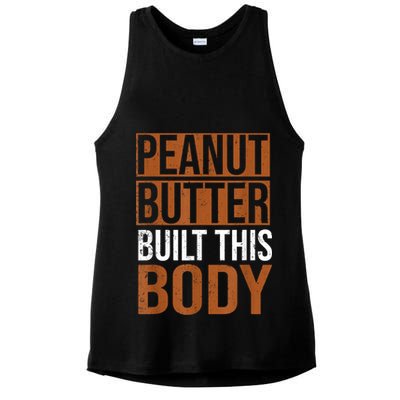 Peanut Butter Built This Body, Peanut Butter Lover Ladies PosiCharge Tri-Blend Wicking Tank