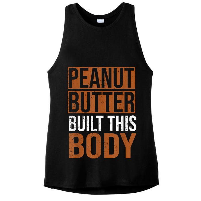 Peanut Butter Built This Body, Peanut Butter Lover Ladies PosiCharge Tri-Blend Wicking Tank