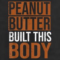 Peanut Butter Built This Body, Peanut Butter Lover Cool Comfort Performance Bucket Hat