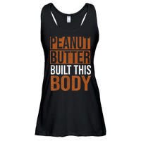Peanut Butter Built This Body, Peanut Butter Lover Ladies Essential Flowy Tank