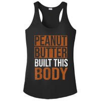 Peanut Butter Built This Body, Peanut Butter Lover Ladies PosiCharge Competitor Racerback Tank
