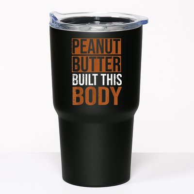 Peanut Butter Built This Body, Peanut Butter Lover Tumbler