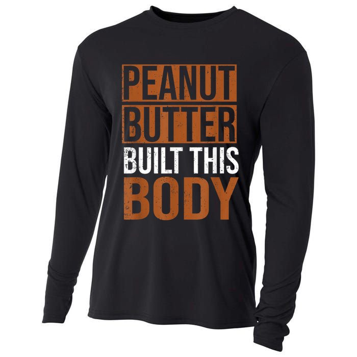 Peanut Butter Built This Body, Peanut Butter Lover Cooling Performance Long Sleeve Crew