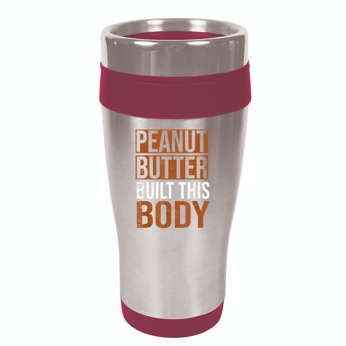 Peanut Butter Built This Body, Peanut Butter Lover 16oz Travel Tumbler